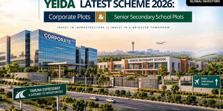 YEIDA Latest Scheme 2026: Corporate & Senior Secondary School Plots