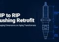 Retrofitting Aging Transformers: How to Manage Dimensions When Replacing OIP Bushings With RIP